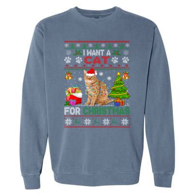 I Want A Cat For Christmas Funny Sweater Cat Xmas Gift Garment-Dyed Sweatshirt