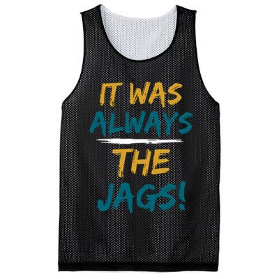 It Was Always The Jaguars Jags Mesh Reversible Basketball Jersey Tank