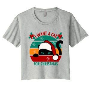 I Want A Cat For Christmas Xmas Cat Gift Women's Crop Top Tee