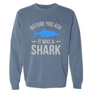 It Was A Shark Funny Amputee Prosthetic Surgery Graphic Garment-Dyed Sweatshirt