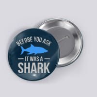 It Was A Shark Funny Amputee Prosthetic Surgery Graphic Button