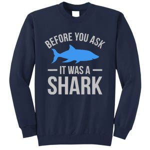 It Was A Shark Funny Amputee Prosthetic Surgery Graphic Tall Sweatshirt