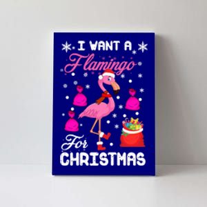 I Want A Flamingo For Christmas Pajama Holiday Xmas Funny Gift Great Gift Canvas