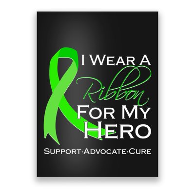 I Wear A Green For My Hero Bone Marrow Awareness Poster