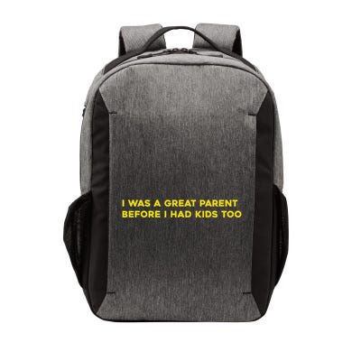 I Was A Great Parent Before I Had Too Vector Backpack