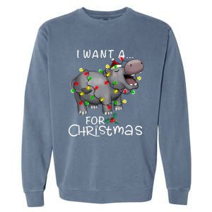 I Want A Hippopotamus For Christmas Xmas Hippo Lover Funny Garment-Dyed Sweatshirt