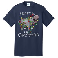 I Want A Hippopotamus For Christmas Xmas Hippo Lover Funny Tall T-Shirt