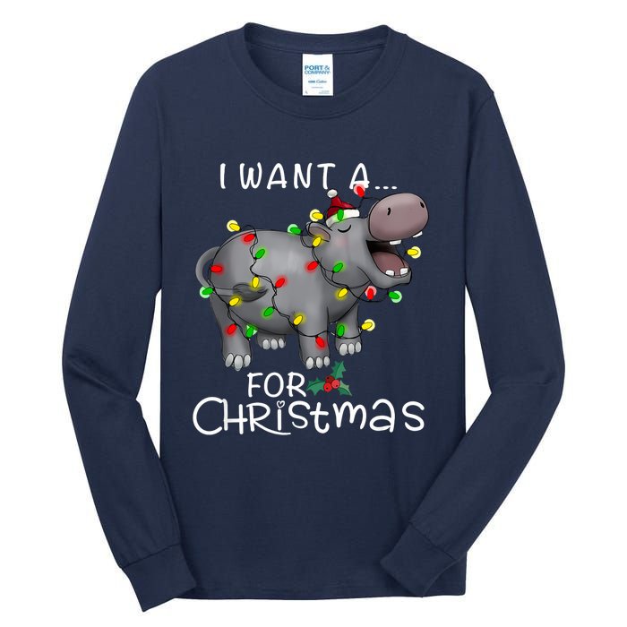 I Want A Hippopotamus For Christmas Xmas Hippo Lover Funny Tall Long Sleeve T-Shirt