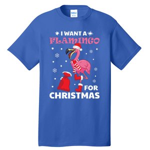 I Want A Flamingo For Christmas Meaningful Gift Ugly Xmas Pajama Meaningful Gift Tall T-Shirt