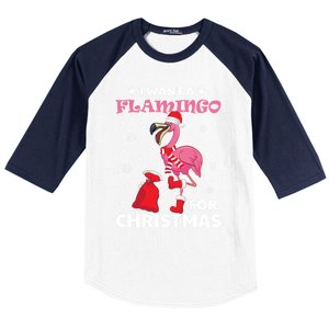 I Want A Flamingo For Christmas Meaningful Gift Ugly Xmas Pajama Meaningful Gift Baseball Sleeve Shirt