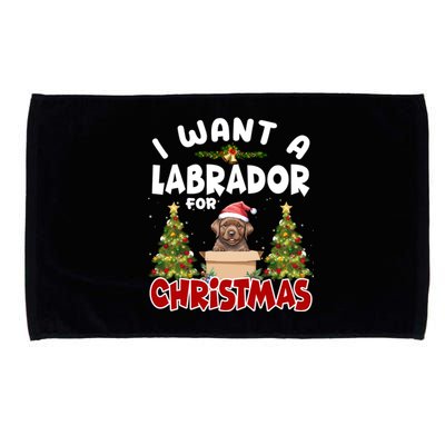 I Want A Labrador For Christmas Labs Mom Dog Lover Christmas Gift Microfiber Hand Towel