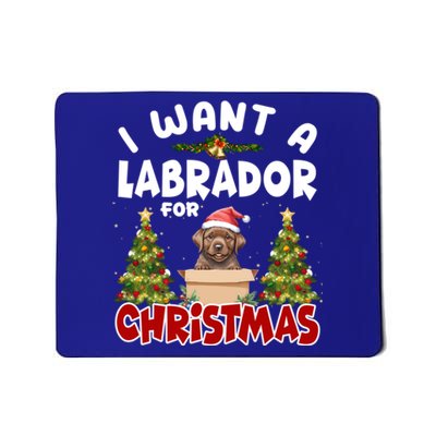 I Want A Labrador For Christmas Labs Mom Dog Lover Christmas Gift Mousepad