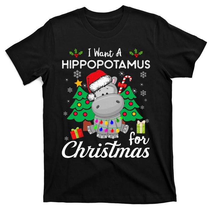 I Want A Hippopotamus For Christmas Cute Gift Xmas T-Shirt