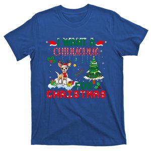 I Want A Chihuahua Dog For Christmas Xmas Chihuahua Reindeer Gift T-Shirt