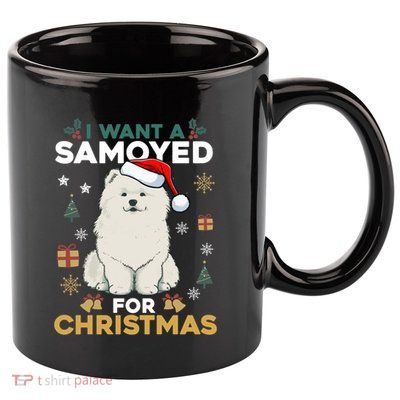 I Want A Samoyed For Christmas Cute Dog Lover Family Pajamas Gift 11oz C Handle Ceramic Mug