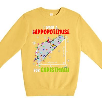 I Want A Hippopotamus For Christmas Xmas Hippo Math Teacher Premium Crewneck Sweatshirt