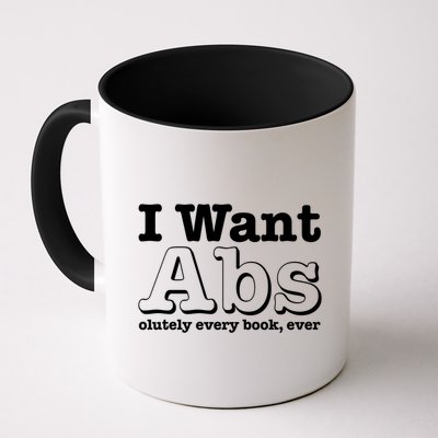 I Want Abs Olutely Every Books Ever Mug
