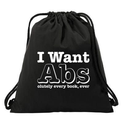 I Want Abs Olutely Every Books Ever Drawstring Bag