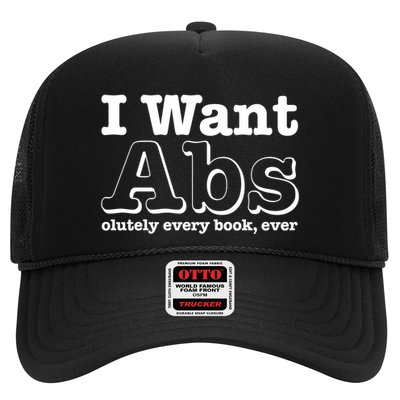I Want Abs Olutely Every Books Ever Trucker Hat
