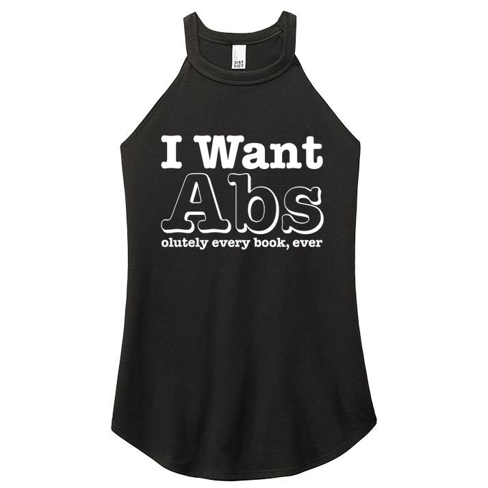 I Want Abs Olutely Every Books Ever Women's Perfect Tri Rocker Tank