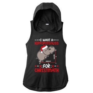 I Want A Hipopotenuse For Christmath Funny Hippo Xmas Cool Gift Ladies PosiCharge Tri-Blend Wicking Draft Hoodie Tank