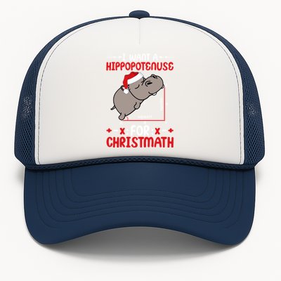 I Want A Hipopotenuse For Christmath Funny Hippo Xmas Cool Gift Trucker Hat