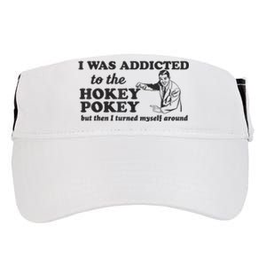 I Was Addicted To The Hokey Pokey Punny Dancing Dance Joke Adult Drive Performance Visor