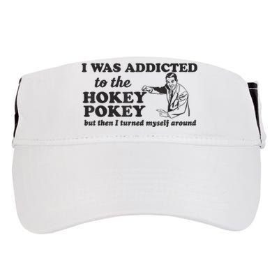 I Was Addicted To The Hokey Pokey Punny Dancing Dance Joke Adult Drive Performance Visor