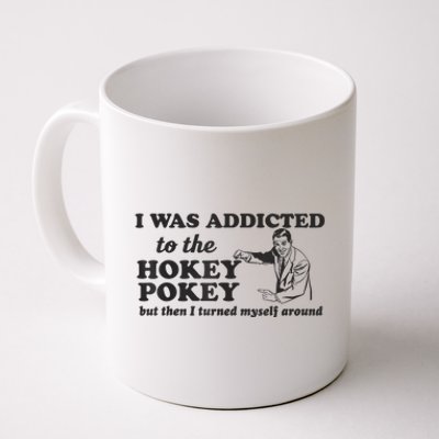 I Was Addicted To The Hokey Pokey Punny Dancing Dance Joke Coffee Mug