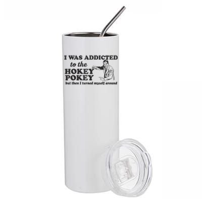 I Was Addicted To The Hokey Pokey Punny Dancing Dance Joke Stainless Steel Tumbler