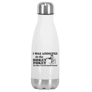 I Was Addicted To The Hokey Pokey Punny Dancing Dance Joke Stainless Steel Insulated Water Bottle