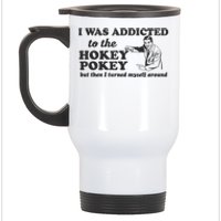 I Was Addicted To The Hokey Pokey Punny Dancing Dance Joke Stainless Steel Travel Mug