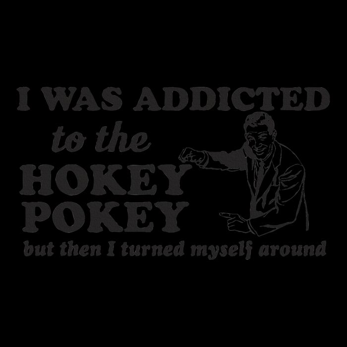 I Was Addicted To The Hokey Pokey Punny Dancing Dance Joke  Bag
