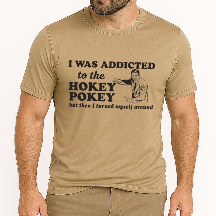 I Was Addicted To The Hokey Pokey Punny Dancing Dance Joke  Cooling Performance Crew T-Shirt