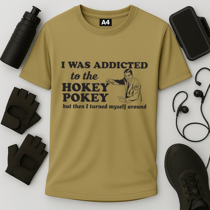 I Was Addicted To The Hokey Pokey Punny Dancing Dance Joke  Cooling Performance Crew T-Shirt