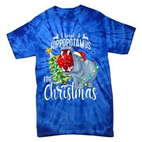 I Want A Hippopotamus For Christmas Xmas Hippo Cute Gift Tie-Dye T-Shirt