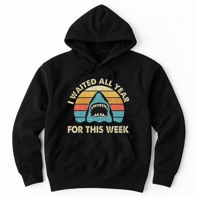 I Waited All Year For This Week Shark Lover Ocean Wildlife Hoodie