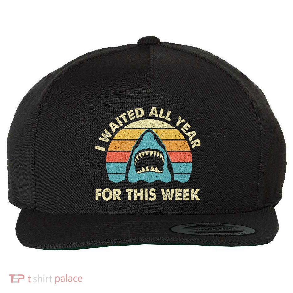 I Waited All Year For This Week Shark Lover Ocean Wildlife Wool Snapback Cap