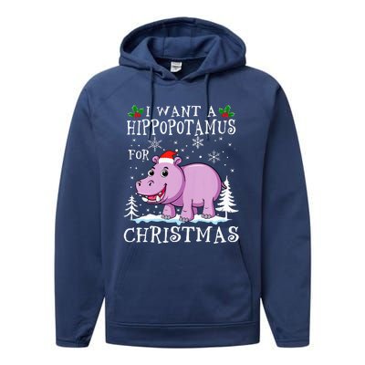 I Want A Hippopotamus For Christmas Xmas Hippo Performance Fleece Hoodie