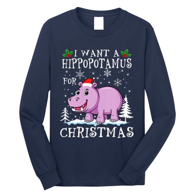 I Want A Hippopotamus For Christmas Xmas Hippo Long Sleeve Shirt