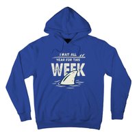 I Wait All Year For This Week Funny Shark Hoodie