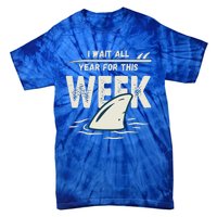 I Wait All Year For This Week Funny Shark Tie-Dye T-Shirt