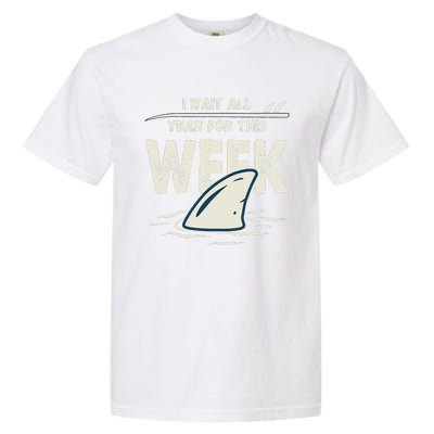 I Wait All Year For This Week Funny Shark Garment-Dyed Heavyweight T-Shirt