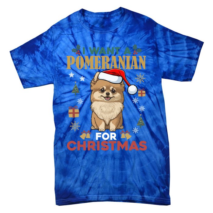 I Want A Pomeranian For Christmas Cute Dog Lover Xmas Pajama Gift Tie-Dye T-Shirt