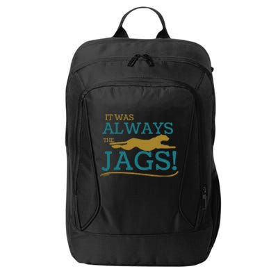 It Was Always The Jaguars Meme Design Quote Saying City Backpack