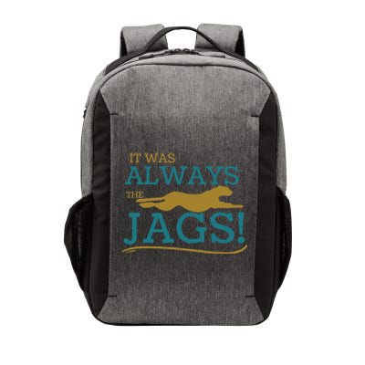 It Was Always The Jaguars Meme Design Quote Saying Vector Backpack