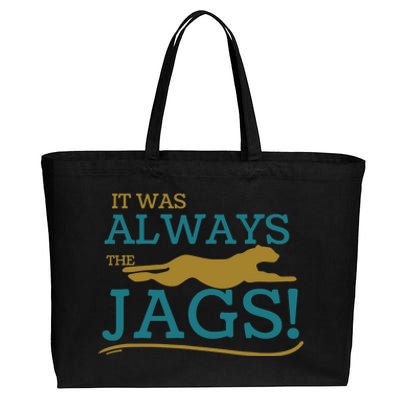 It Was Always The Jaguars Meme Design Quote Saying Cotton Canvas Jumbo Tote