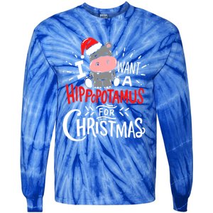 I Want A Hippopotamus For Christmas Funny Hippo Xmas Pajamas Cool Gift Tie-Dye Long Sleeve Shirt