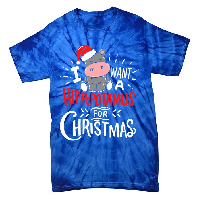 I Want A Hippopotamus For Christmas Funny Hippo Xmas Pajamas Cool Gift Tie-Dye T-Shirt