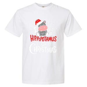 I Want A Hippopotamus For Christmas Funny Hippo Xmas Pajamas Cool Gift Garment-Dyed Heavyweight T-Shirt